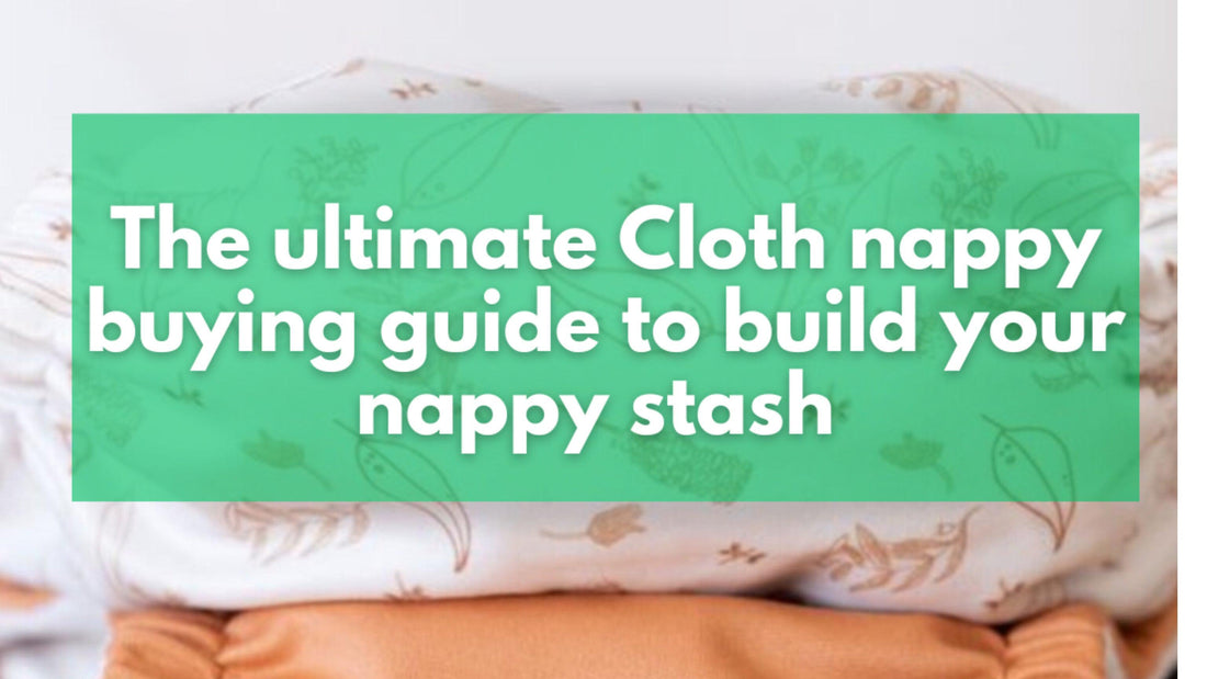 The Ultimate Cloth Nappy Buying Guide