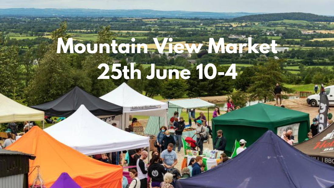 See us Sunday 25th June at Mountain View Market Kilkenny